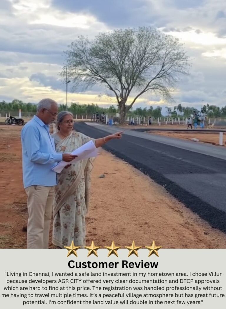 I purchased two plots in Villur last year through a AGR CITY developer. What I liked most was the soil quality (red soil) and the clear DTCP approvals. For the price I paid, I couldn't find anythi